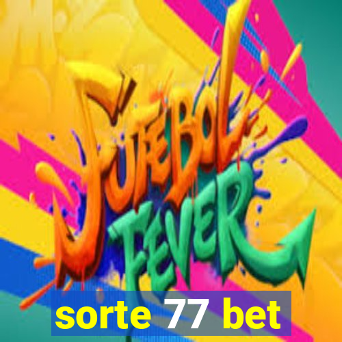 sorte 77 bet